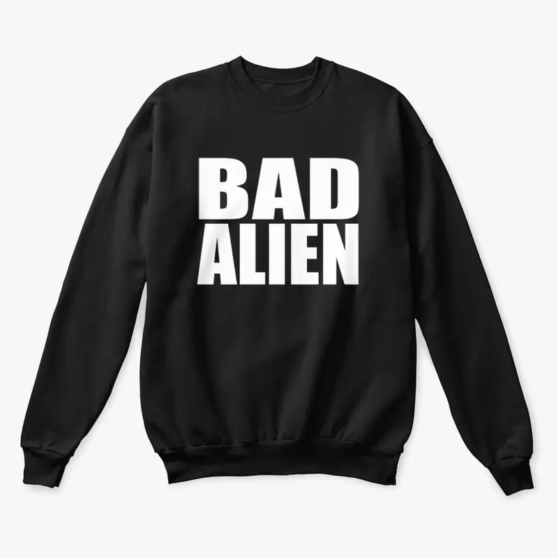 BAD ALIEN - white