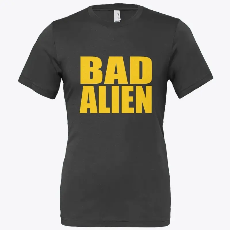 BAD ALIEN