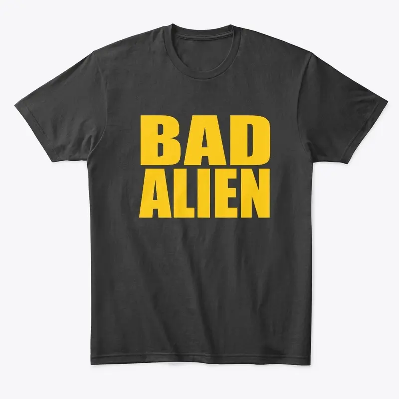 BAD ALIEN