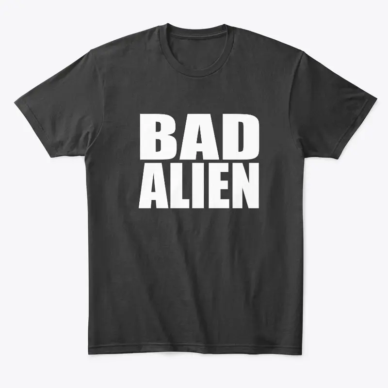 BAD ALIEN - white